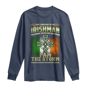 Irish Pride Long Sleeve Shirt Irish Warrior I Am The Storm The Irishman Whispers Back TS09 Navy Print Your Wear