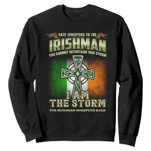 Irish Pride Sweatshirt Irish Warrior I Am The Storm The Irishman Whispers Back TS09 Black Print Your Wear