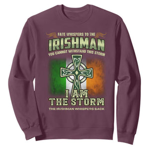 Irish Pride Sweatshirt Irish Warrior I Am The Storm The Irishman Whispers Back TS09 Maroon Print Your Wear