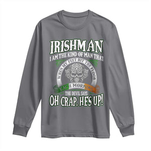 Funny Irishman Long Sleeve Shirt When My Feet Hit The Floor Each Morning The Devil Says Oh Crap He's Up TS09 Charcoal Print Your Wear