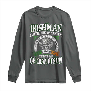 Funny Irishman Long Sleeve Shirt When My Feet Hit The Floor Each Morning The Devil Says Oh Crap He's Up TS09 Dark Heather Print Your Wear