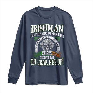 Funny Irishman Long Sleeve Shirt When My Feet Hit The Floor Each Morning The Devil Says Oh Crap He's Up TS09 Navy Print Your Wear