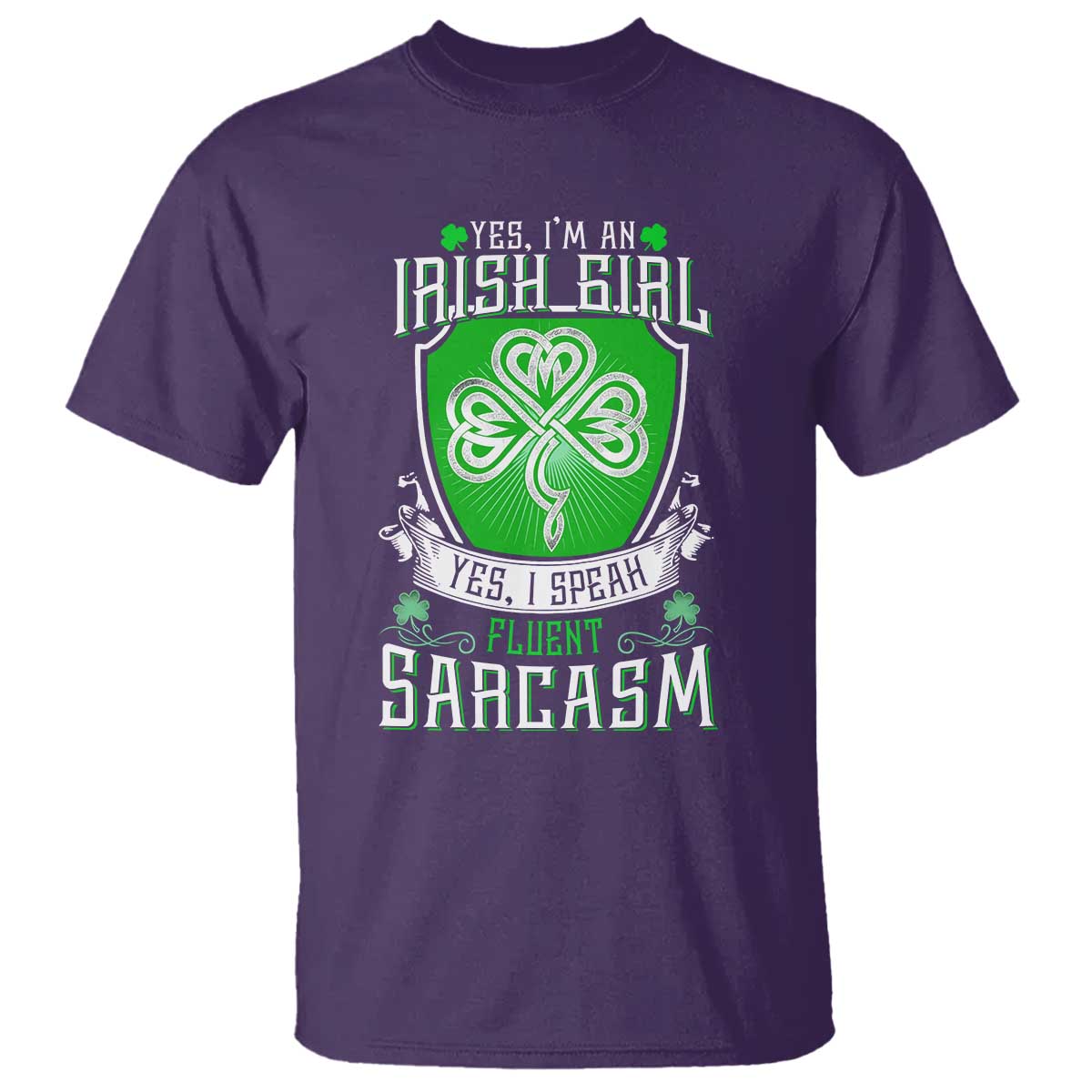 Funny Irish Girl T Shirt I Speak Fluent Sarcasm TS09 Purple Print Your Wear