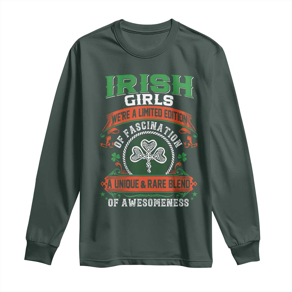 Irish Girls Long Sleeve Shirt We're A Limited Edition Of Fascination A Unique Rare Blend Of Awesomeness TS09 Dark Forest Green Print Your Wear