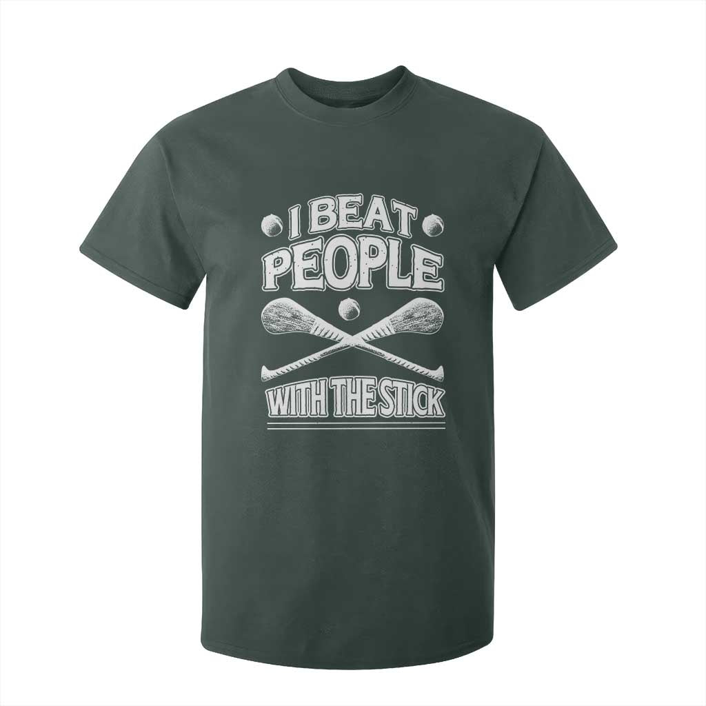 Funny Irish Hurling T Shirt For Kid I Beat People With a Stick TS09 Dark Forest Green Print Your Wear