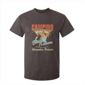 Camping T Shirt For Kid Where You Spend A Small Fortune To Live Like A Homeless Person TS09 Dark Chocolate Print Your Wear