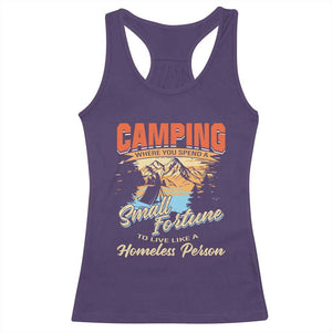 Camping Racerback Tank Top Where You Spend A Small Fortune To Live Like A Homeless Person TS09 Purple Print Your Wear