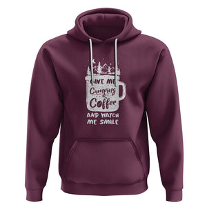 Give Me Camping And Coffee Watch Me Smile Hoodie TS09 Maroon Printyourwear