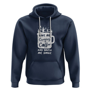 Give Me Camping And Coffee Watch Me Smile Hoodie TS09 Navy Printyourwear