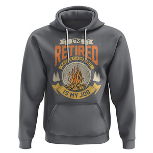 Retirement Hoodie I'm Retired Going Camping Is My Job TS09 Charcoal Printyourwear