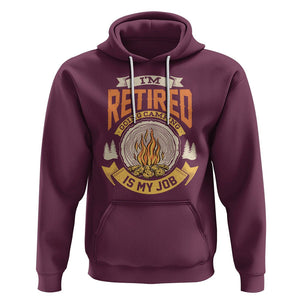 Retirement Hoodie I'm Retired Going Camping Is My Job TS09 Maroon Printyourwear