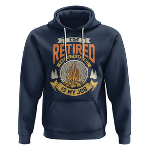 Retirement Hoodie I'm Retired Going Camping Is My Job TS09 Navy Printyourwear