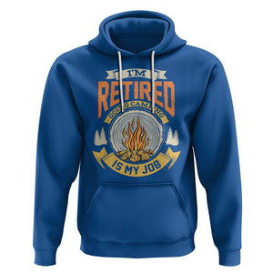 Retirement Hoodie I'm Retired Going Camping Is My Job TS09 Royal Blue Printyourwear