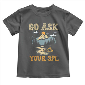 Scouting Toddler T Shirt Go Ask Your SPL TS09 Dark Heather Print Your Wear