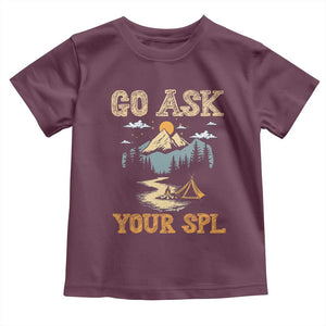 Scouting Toddler T Shirt Go Ask Your SPL TS09 Maroon Print Your Wear