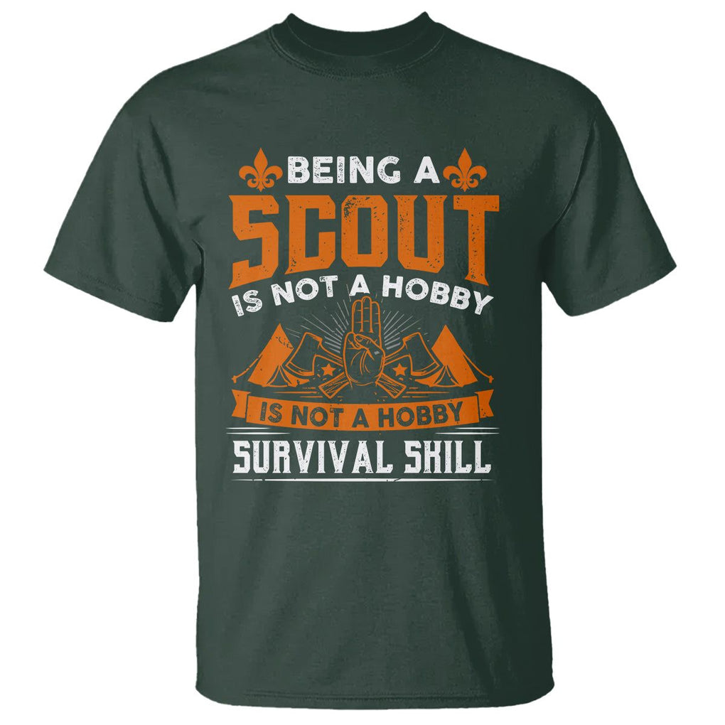 Scouting T Shirt Being A Scout Is Not A Hobby It's A Post Apocalyptic Survival Skill TS09 Dark Forest Green Printyourwear