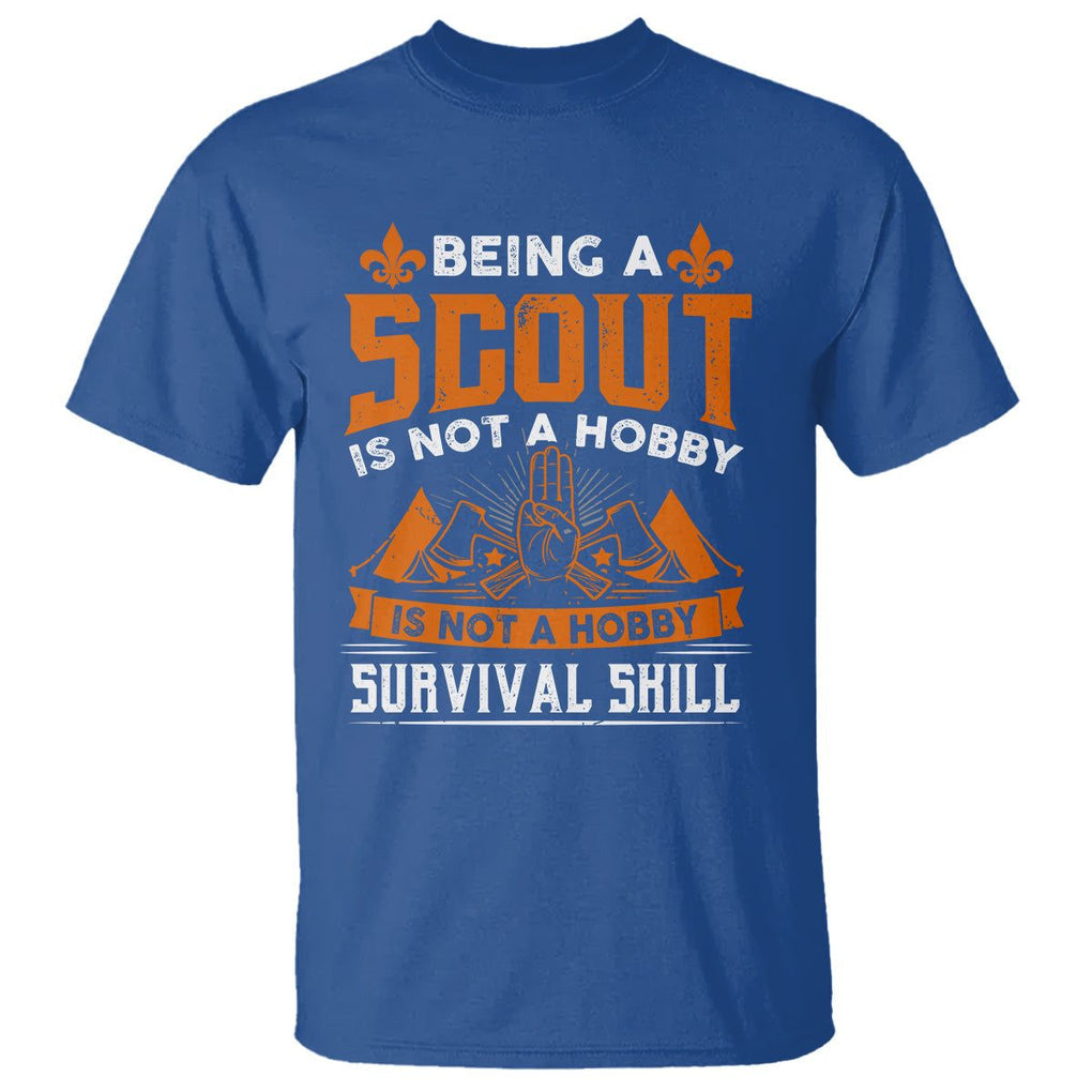 Scouting T Shirt Being A Scout Is Not A Hobby It's A Post Apocalyptic Survival Skill TS09 Royal Blue Printyourwear