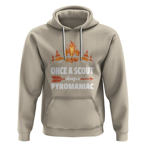 Scouting Hoodie Once A Scout Always A Pyromaniac Campfire TS09 Sand Printyourwear