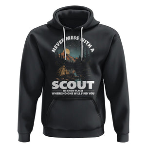 Scouting Hoodie Never Mess With A Scout We Know Places Where No One To Find You TS09 Black Printyourwear