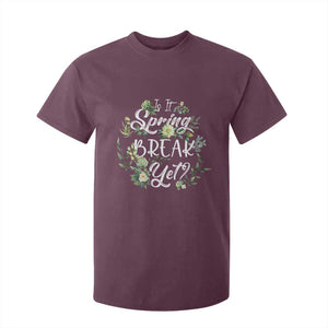 Funny Is It Spring Break Yet T Shirt For Kid TS09 Maroon Print Your Wear