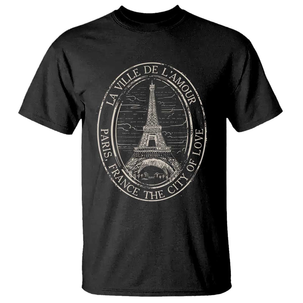 La Ville De L Amour The City Of Love Eiffel Paris France Travel T Shirt TS09 Black Print Your Wear