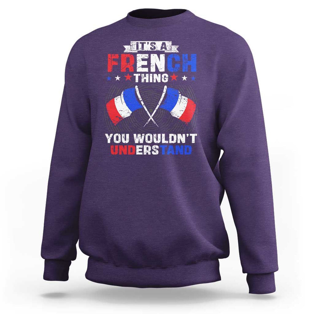 It's A French Thing You Wouldn't Understand Sweatshirt TS09 Purple Print Your Wear