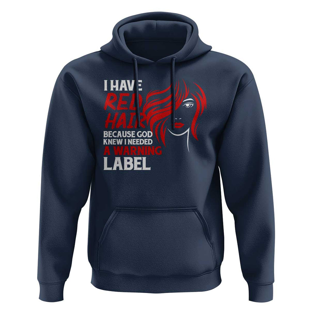 Redhead Hoodie I Have Red Hair Warning Label TS09 Navy Print Your Wear