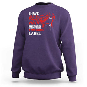 Redhead Sweatshirt I Have Red Hair Warning Label TS09 Purple Print Your Wear