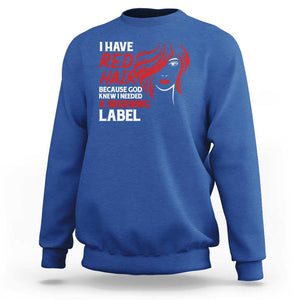 Redhead Sweatshirt I Have Red Hair Warning Label TS09 Royal Blue Print Your Wear