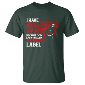 Redhead T Shirt I Have Red Hair Warning Label TS09 Dark Forest Green Print Your Wear