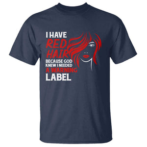 Redhead T Shirt I Have Red Hair Warning Label TS09 Navy Print Your Wear