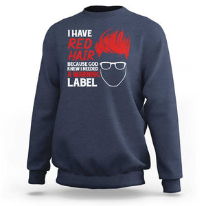 Redhead Sweatshirt I Have Red Hair Warning Label TS09 Navy Print Your Wear