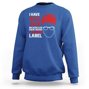 Redhead Sweatshirt I Have Red Hair Warning Label TS09 Royal Blue Print Your Wear