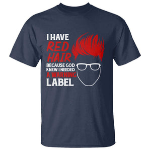 Redhead T Shirt I Have Red Hair Warning Label TS09 Navy Print Your Wear