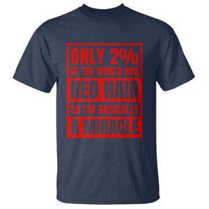 Redhead Pride T Shirt Only 2% Of The World Has Red Hair TS09 Navy Print Your Wear