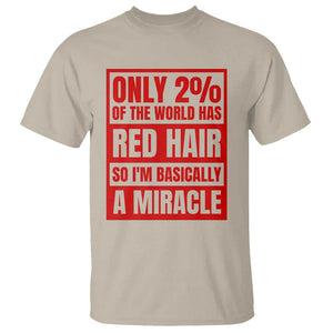 Redhead Pride T Shirt Only 2% Of The World Has Red Hair TS09 Sand Print Your Wear