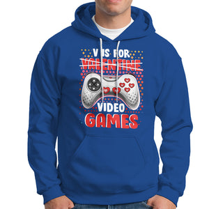 Valentine's Day Hoodie V Is For Video Games Funny Gamer Anti Romantic TS09 Royal Blue Printyourwear