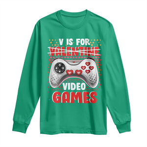 Valentine's Day Long Sleeve Shirt V Is For Video Games Funny Gamer Anti Romantic TS09 Irish Green Print Your Wear