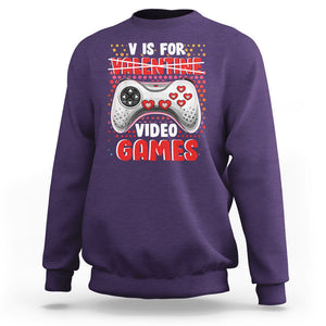 Valentine's Day Sweatshirt V Is For Video Games Funny Gamer Anti Romantic TS09 Purple Printyourwear