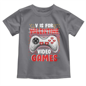 Valentine's Day Toddler T Shirt V Is For Video Games Funny Gamer Anti Romantic TS09 Charcoal Print Your Wear