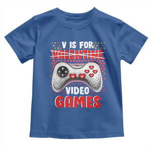 Valentine's Day Toddler T Shirt V Is For Video Games Funny Gamer Anti Romantic TS09 Royal Blue Print Your Wear