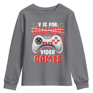 Valentine's Day Youth Sweatshirt V Is For Video Games Funny Gamer Anti Romantic TS09 Charcoal Print Your Wear