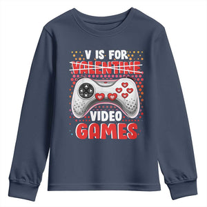 Valentine's Day Youth Sweatshirt V Is For Video Games Funny Gamer Anti Romantic TS09 Navy Print Your Wear