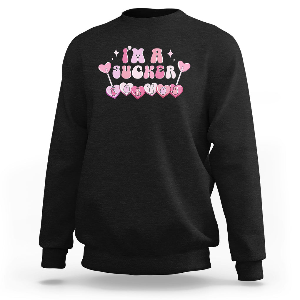Valentine's Day Sweatshirt I'm A Sucker For You Heart Candy Lollipop TS09 Black Printyourwear