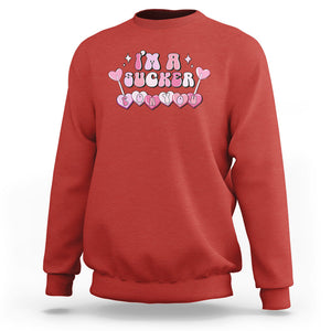 Valentine's Day Sweatshirt I'm A Sucker For You Heart Candy Lollipop TS09 Red Printyourwear