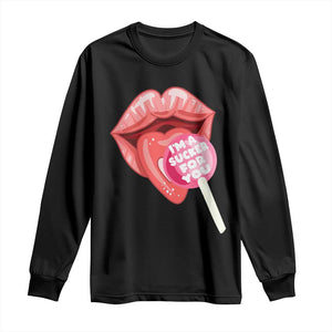 Valentine's Day Long Sleeve Shirt I'm A Sucker For You Candy Pop Lollipop TS09 Black Print Your Wear