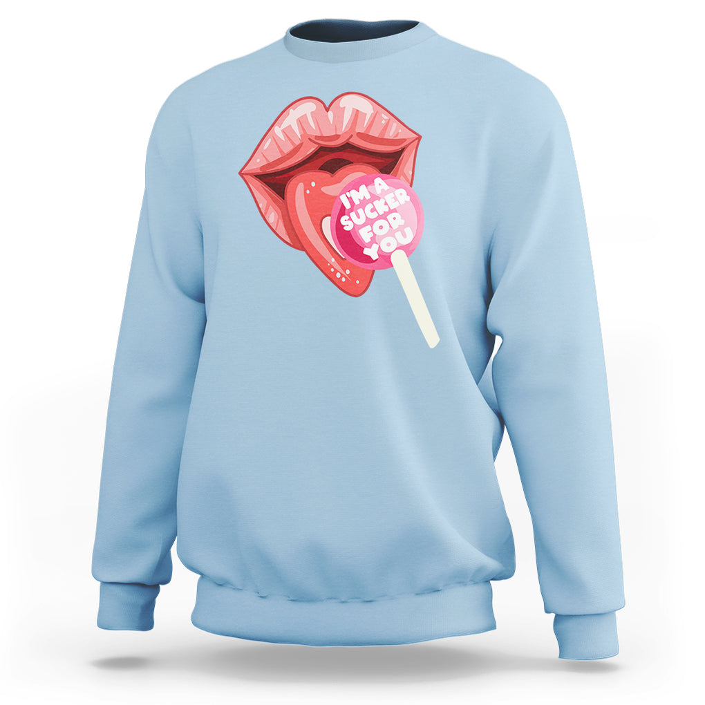 Valentine's Day Sweatshirt I'm A Sucker For You Candy Pop Lollipop TS09 Light Blue Printyourwear