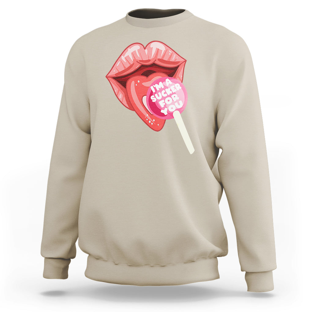 Valentine's Day Sweatshirt I'm A Sucker For You Candy Pop Lollipop TS09 Sand Printyourwear