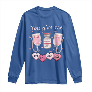 Valentine's Day Long Sleeve Shirt You Give Me Tachycardia ICU Nurse Life TS09 Royal Blue Print Your Wear