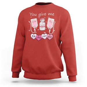 Valentine's Day Sweatshirt You Give Me Tachycardia ICU Nurse Life TS09 Red Printyourwear